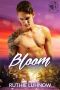 [The Boys of Bellamy 03] • Bloom · A Boys of Bellamy Novel (The Boys of Bellamy Book 3)